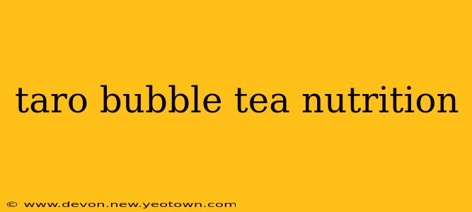 taro bubble tea nutrition