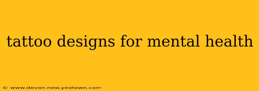 tattoo designs for mental health