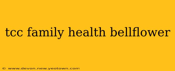 tcc family health bellflower