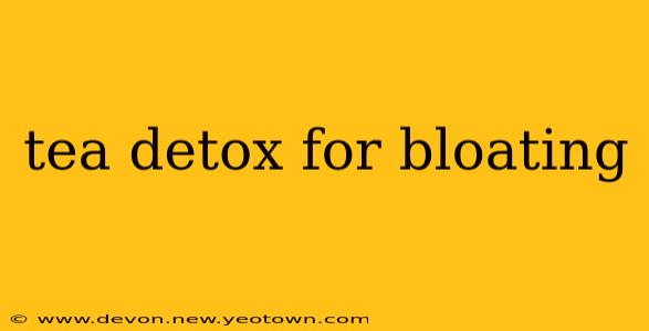 tea detox for bloating