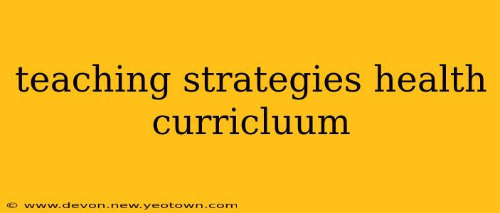 teaching strategies health curricluum