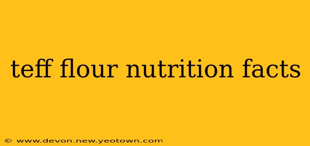 teff flour nutrition facts