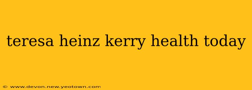 teresa heinz kerry health today