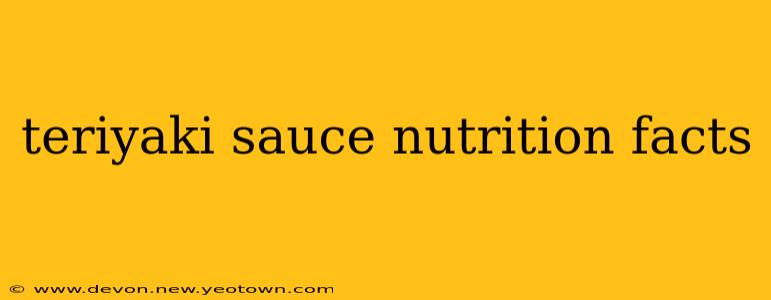teriyaki sauce nutrition facts