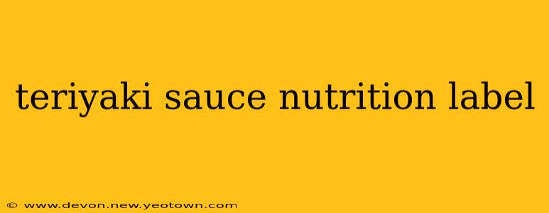 teriyaki sauce nutrition label