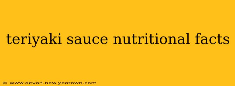 teriyaki sauce nutritional facts