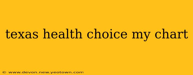 texas health choice my chart