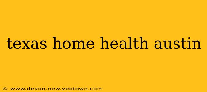 texas home health austin