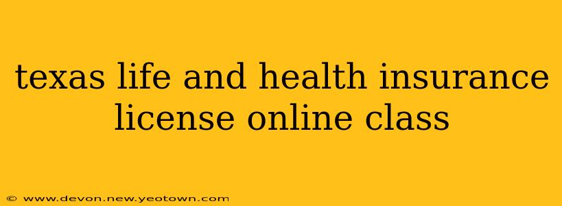 texas life and health insurance license online class