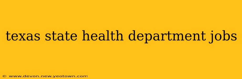 texas state health department jobs