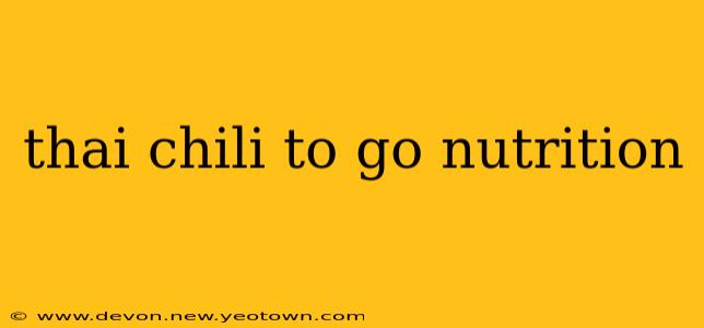thai chili to go nutrition