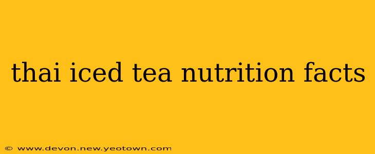 thai iced tea nutrition facts