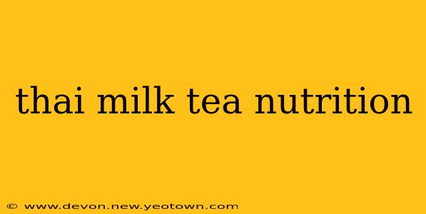 thai milk tea nutrition