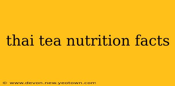thai tea nutrition facts