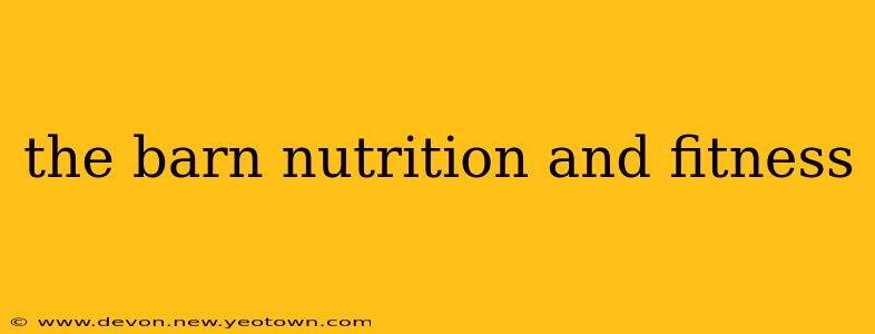 the barn nutrition and fitness