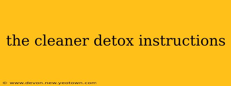 the cleaner detox instructions