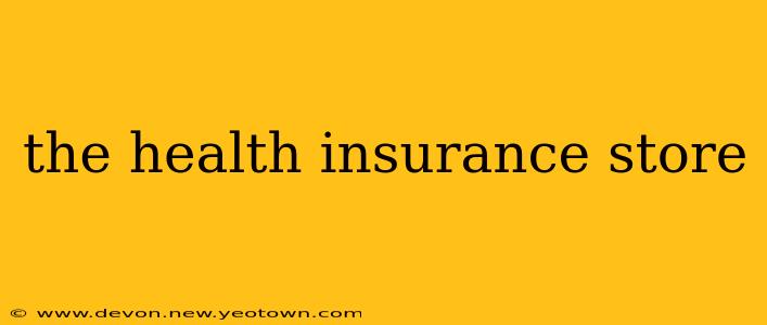 the health insurance store