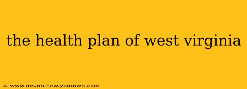 the health plan of west virginia