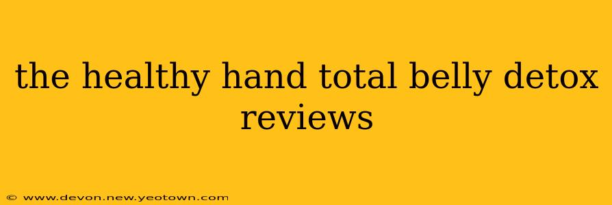 the healthy hand total belly detox reviews