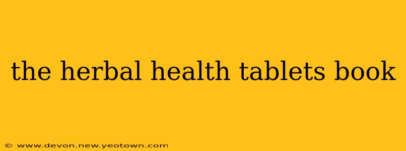 the herbal health tablets book