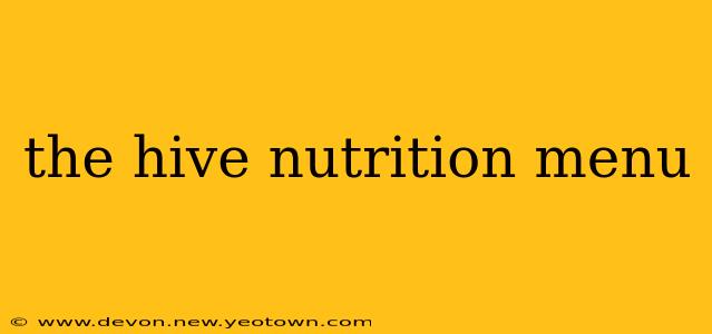 the hive nutrition menu
