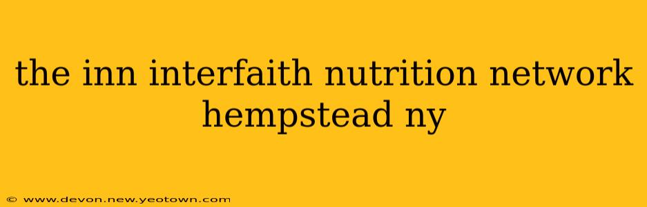 the inn interfaith nutrition network hempstead ny