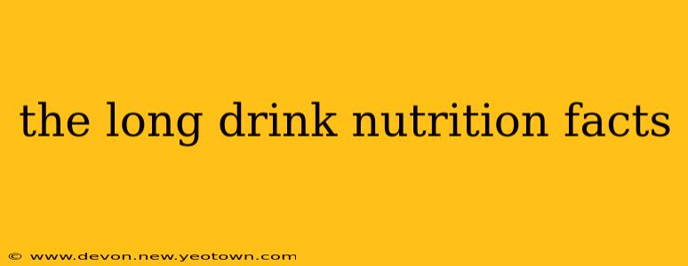 the long drink nutrition facts