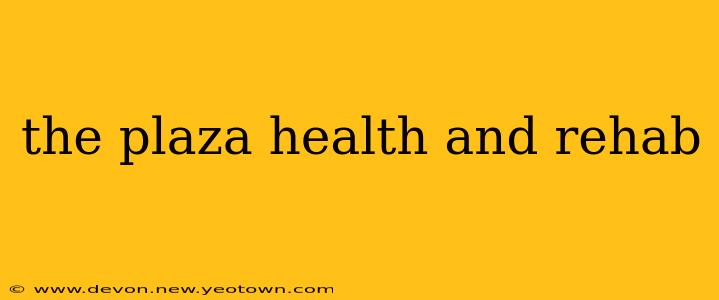 the plaza health and rehab