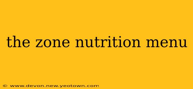 the zone nutrition menu