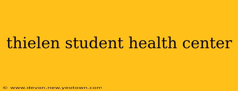 thielen student health center