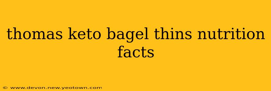 thomas keto bagel thins nutrition facts