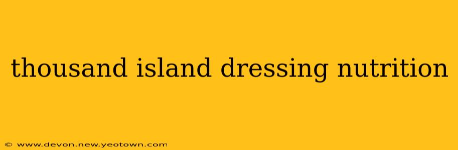 thousand island dressing nutrition