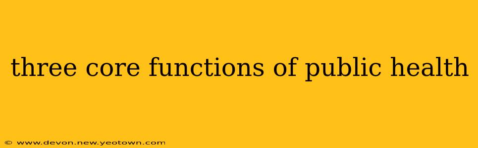 three core functions of public health