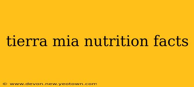 tierra mia nutrition facts