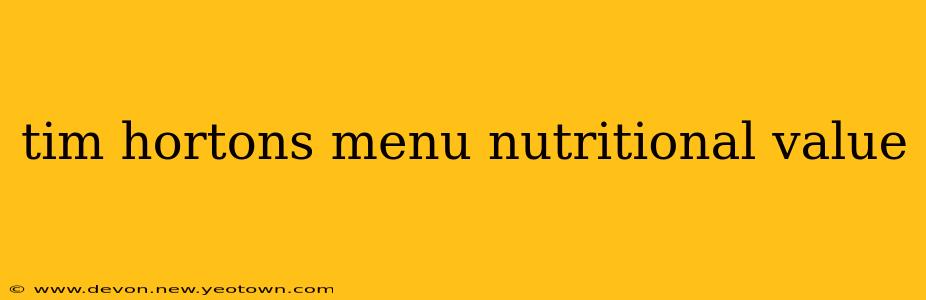 tim hortons menu nutritional value