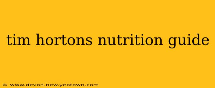 tim hortons nutrition guide