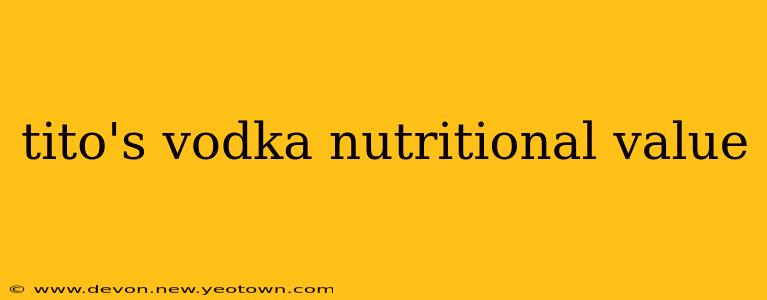 tito's vodka nutritional value