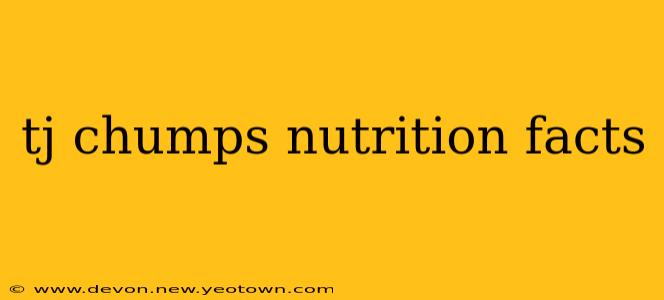 tj chumps nutrition facts