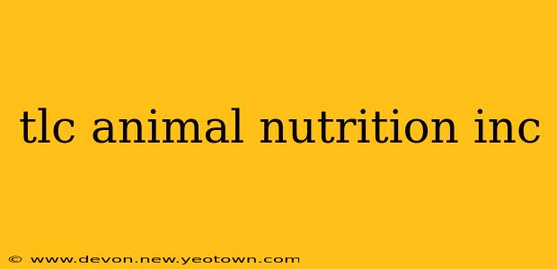 tlc animal nutrition inc
