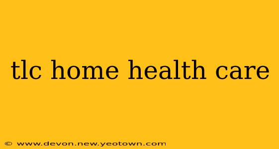 tlc home health care
