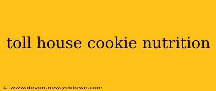 toll house cookie nutrition