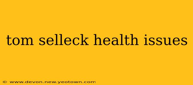 tom selleck health issues