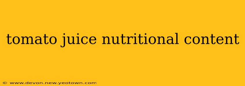 tomato juice nutritional content