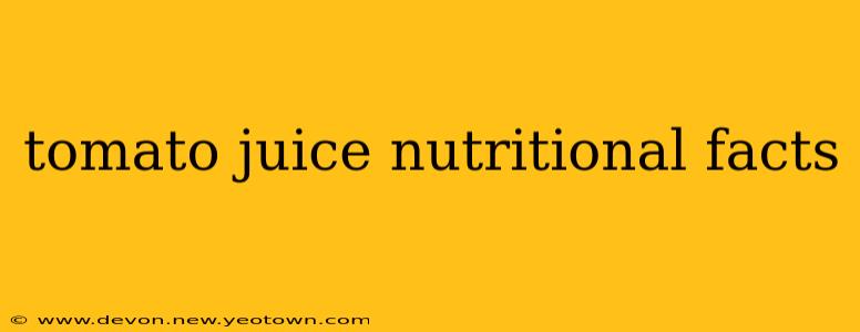 tomato juice nutritional facts