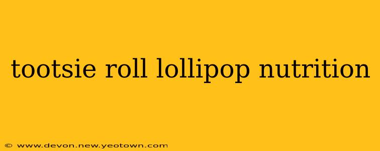 tootsie roll lollipop nutrition