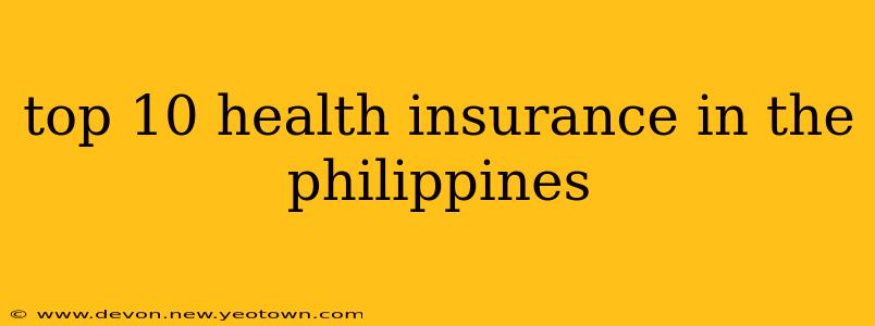 top 10 health insurance in the philippines