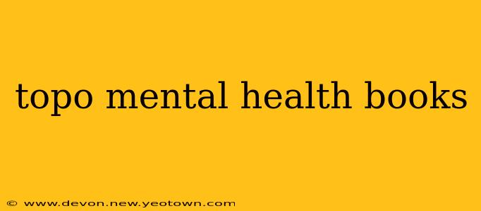 topo mental health books