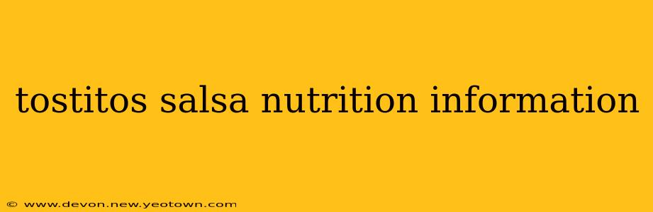 tostitos salsa nutrition information