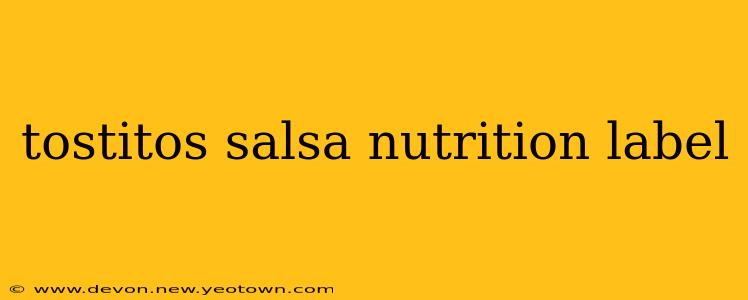 tostitos salsa nutrition label