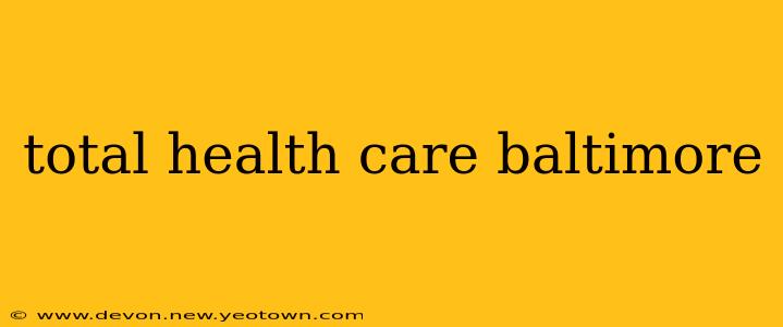 total health care baltimore